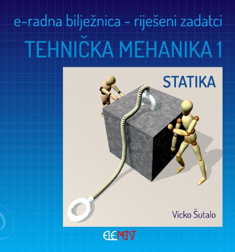 Tehnička mehanika 1 – Statika, e-radna bilježnica – Element – d.o.o. za ...